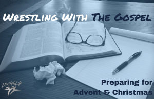 Wrestling with the Gospel:Preaching PLanning Workshop - Preparing for Advent & Christmas